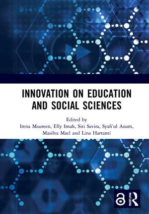 Innovation on Education and Social Sciences: Proceedings of the International Joint Conference on Arts and Humanities (IJCAH 2021) October 2, 2021, Surabaya, Indonesia de Irena Maureen