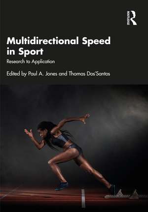 Multidirectional Speed in Sport: Research to Application de Paul Jones