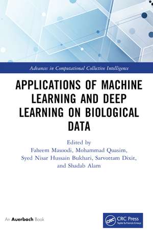 Applications of Machine Learning and Deep Learning on Biological Data de Faheem Masoodi