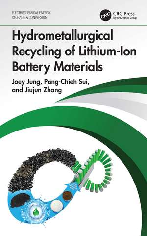 Hydrometallurgical Recycling of Lithium-Ion Battery Materials de Joey Jung