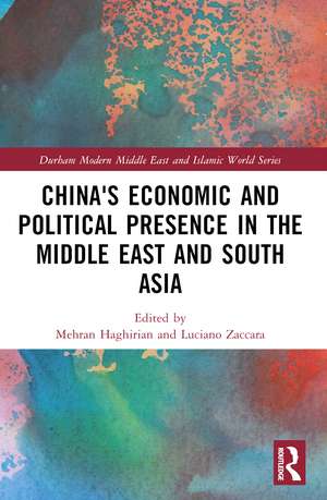 China's Economic and Political Presence in the Middle East and South Asia de Mehran Haghirian