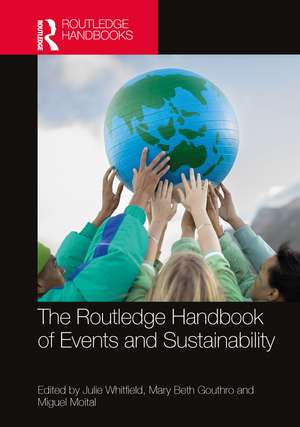 The Routledge Handbook of Events and Sustainability de Julie Whitfield