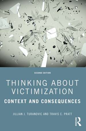 Thinking About Victimization: Context and Consequences de Jillian J. Turanovic