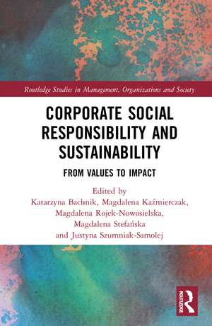 Corporate Social Responsibility and Sustainability: From Values to Impact de Katarzyna Bachnik