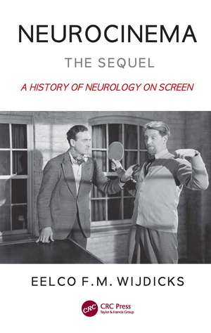 Neurocinema—The Sequel: A History of Neurology on Screen de Eelco F. M. Wijdicks