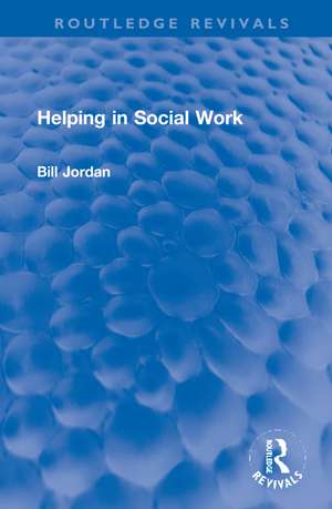 Helping in Social Work de Bill Jordan