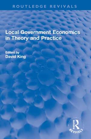 Local Government Economics in Theory and Practice de David Neden King