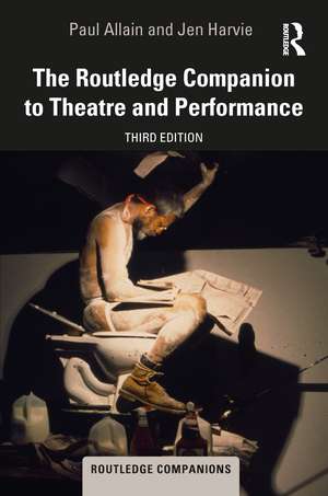 The Routledge Companion to Theatre and Performance de Paul Allain