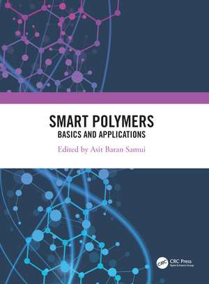 Smart Polymers: Basics and Applications de Asit Baran Samui