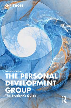 The Personal Development Group: The Student's Guide de Chris Rose