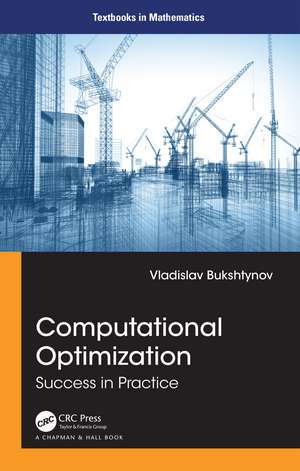 Computational Optimization: Success in Practice de Vladislav Bukshtynov