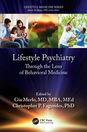 Lifestyle Psychiatry: Through the Lens of Behavioral Medicine de Gia Merlo