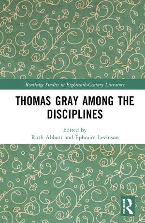 Thomas Gray among the Disciplines de Ruth Abbott