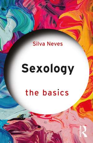 Sexology: The Basics de Silva Neves