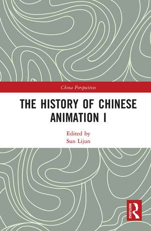 The History of Chinese Animation I de Lijun Sun