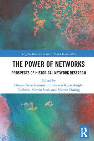 The Power of Networks: Prospects of Historical Network Research de Florian Kerschbaumer