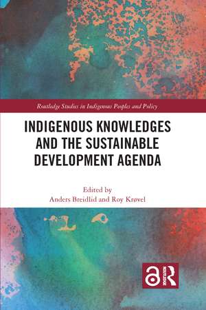 Indigenous Knowledges and the Sustainable Development Agenda de Anders Breidlid