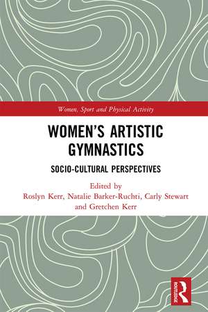 Women's Artistic Gymnastics: Socio-cultural Perspectives de Roslyn Kerr