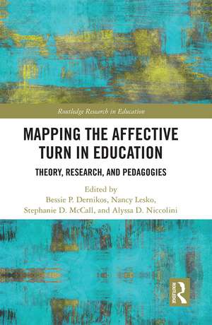 Mapping the Affective Turn in Education: Theory, Research, and Pedagogies de Bessie Dernikos