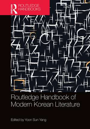 Routledge Handbook of Modern Korean Literature de Yoon Sun Yang