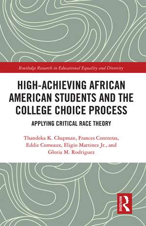 High Achieving African American Students and the College Choice Process: Applying Critical Race Theory de Thandeka K. Chapman