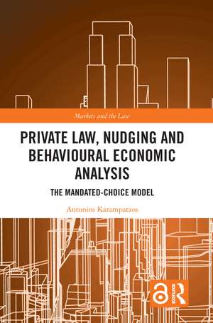 Private Law, Nudging and Behavioural Economic Analysis: The Mandated-Choice Model de Antonios Karampatzos