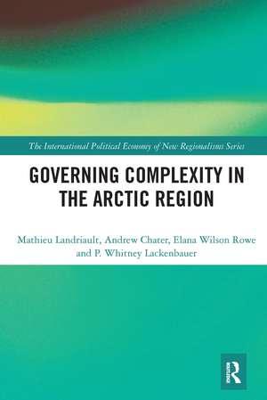 Governing Complexity in the Arctic Region de Mathieu Landriault