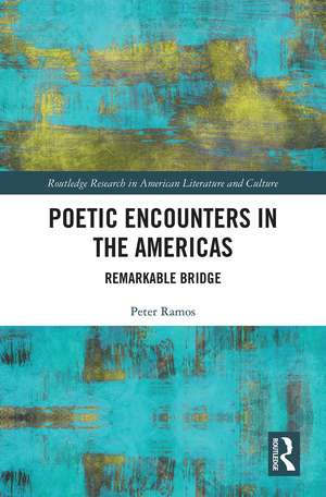 Poetic Encounters in the Americas: Remarkable Bridge de Peter Ramos