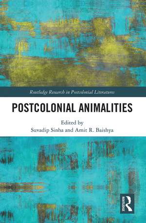 Postcolonial Animalities de Suvadip Sinha