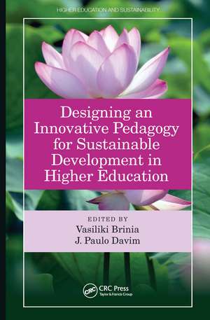 Designing an Innovative Pedagogy for Sustainable Development in Higher Education de Vasiliki Brinia