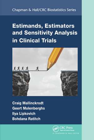 Estimands, Estimators and Sensitivity Analysis in Clinical Trials de Craig Mallinckrodt