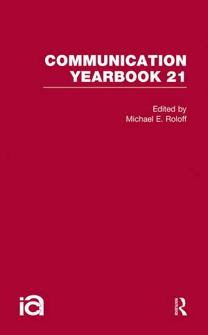 Communication Yearbook 21 de Michael Roloff