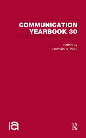 Communication Yearbook 30 de Christina S. Beck