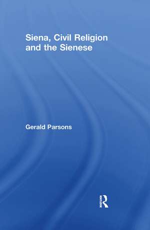 Siena, Civil Religion and the Sienese de Gerald Parsons