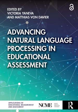 Advancing Natural Language Processing in Educational Assessment de Victoria Yaneva