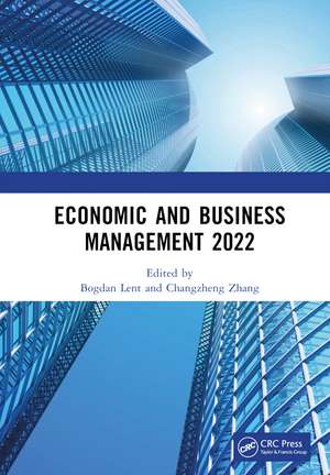 Economic and Business Management 2022: Proceedings of the 7th International Conference on Economic and Business Management (FEBM 2022) de Bogdan Lent