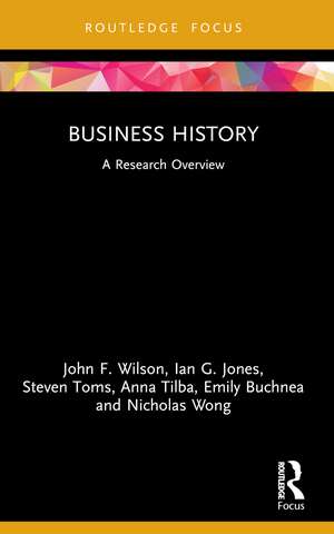 Business History: A Research Overview de John F. Wilson