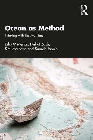 Ocean as Method: Thinking with the Maritime de Dilip M Menon