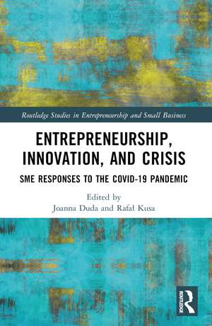 Entrepreneurship, Innovation, and Crisis: SME Responses to the COVID-19 Pandemic de Joanna Duda