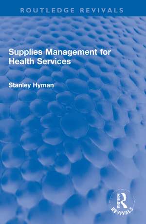 Supplies Management for Health Services de Stanley Hyman