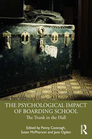 The Psychological Impact of Boarding School: The Trunk in the Hall de Penny Cavenagh