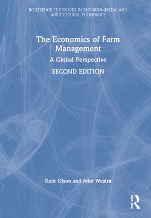 The Economics of Farm Management: A Global Perspective de Kent Olson