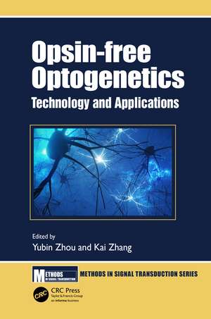 Opsin-free Optogenetics: Technology and Applications de Yubin Zhou