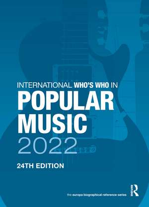 The International Who's Who in Popular Music 2022 de Europa Publications