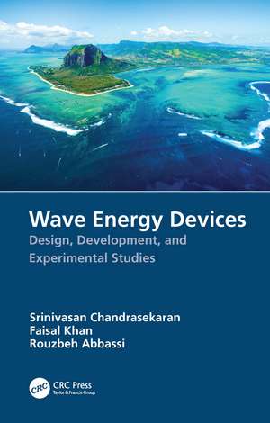 Wave Energy Devices: Design, Development, and Experimental Studies de Srinivasan Chandrasekaran