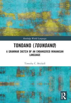 Tondano (Toundano): A Grammar Sketch of an Endangered Minahasan Language de Timothy C. Brickell