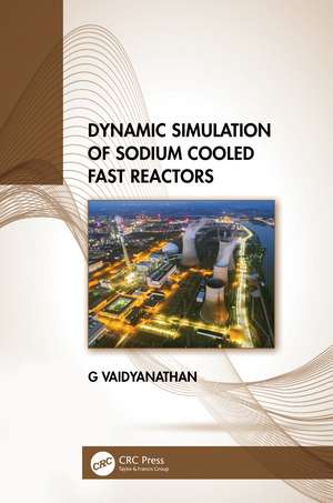 Dynamic Simulation of Sodium Cooled Fast Reactors de G Vaidyanathan