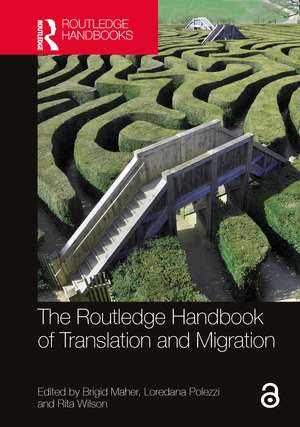 The Routledge Handbook of Translation and Migration de Brigid Maher