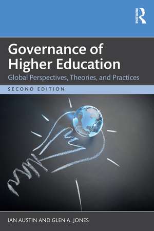 Governance of Higher Education: Global Perspectives, Theories, and Practices de Ian Austin