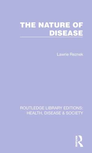 The Nature of Disease de Lawrie Reznek